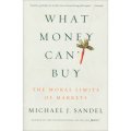 What Money Can t Buy: The Moral Limits of Markets [平裝]