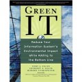 Green IT: Reduce Your Information System s Environmental Impact While Adding to the Bottom Line [平裝]