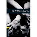 Oxford Bookworms Library Third Edition Stage 1: The Withered Arm [平裝] (牛津書蟲系列 第三版 第一級：乾枯的手臂)