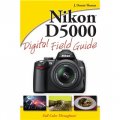 Nikon D5000 Digital Field Guide [平裝] (Nikon D5000尼康數碼單反攝影手冊)