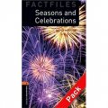 Oxford Bookworms Factfiles Stage 2: Seasons and Celebrations(Book+CD) [平裝] (牛津書蟲系列 第二級:季節與慶典（書附CD套裝）)
