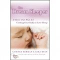 The Dream Sleeper: A Three-Part Plan for Getting Your Baby to Love Sleep [平裝]