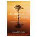 Mindfulness and Hypnosis: The Power of Suggestion to Transform Experience [精裝]