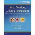 Herb, Nutrient, and Drug Interactions [平裝] (草藥學、營養學和藥物的相互作用:臨床意義與治療策略)