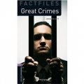 Oxford Bookworms Factfiles Stage 4: Great Crimes [平裝] (牛津書蟲系列第4級:特大罪行)