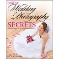 Digital Wedding Photography Secrets [平裝]