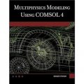 Multiphysics Modeling Using COMSOL V.4A First Principles Approach [精裝]