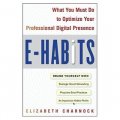 E-Habits: What You Must Do to Optimize Your Professional Digital Presence [精裝]