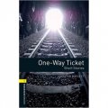 Oxford Bookworms Library Third Edition Stage 1: One-Way Ticket Short Stories [平裝] (牛津書蟲系列 第三版 第一級：單程票短篇小說)