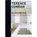 Essential Kitchens: The Back to Basics Guide to Home Design, Decoration and Furnishing