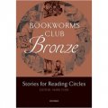Oxford Bookworms Club Stories for Reading Circles: Bronze [平裝] (牛津書蟲俱樂部：閱讀故事 1-2級 青銅)