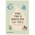 The True History of Tea
