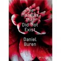 The Museum That Did Not Exist: Daniel Buren [精裝]