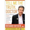 Tell Me the Truth, Doctor: Easy-to-Understand Answers to Your Most Confusing and Critical.. [精裝]