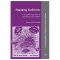 Engaging Audiences: A Cognitive Approach to Spectating in the Theatre [平裝]