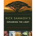 Rick Sammon s Exploring the Light: Making the Very Best In-Camera Exposures [平裝]