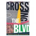 Crossing the BLVD: Strangers, Neighbors and Aliens in a New America [平裝]