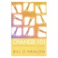 Change 101: A Practical Guide to Creating Change in Life or Therapy [精裝]