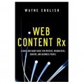 Web Content RX: A Quick and Handy Guide for Writers, Webmasters, eBayers, and Business People [平裝]