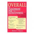 Overall Equipment Effectiveness: A Powerful Production/Maintenance Tool for Increased Profits [精裝]