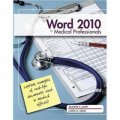 Microsoft Office Word 2010: Medical Professionals [平裝]