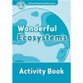 Oxford Read and Discover Level 6: Wonderful Ecosystems Activity Book [平裝] (牛津閱讀和發現讀本系列--6 奇妙的生態系統 活動用書)