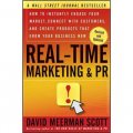 REAL-TIME MARKETING & PR: HOW TO INSTANTLY ENGAGE YOUR MARKET CONNECT WITH CUSTOMERS AND CREATE