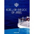 Hotel Du Cap-Eden-Roc: Cap D Antibes [精裝]