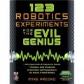 123 Robotics Experiments for the Evil Genius [平裝]