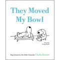 They Moved My Bowl: Dog Cartoons by New Yorker Cartoonist Charles Barsotti [精裝]
