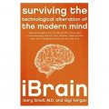 iBrain: Surviving the Technological Alteration of the Modern Mind [精裝]