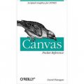 Canvas Pocket Reference: Scripted Graphics for HTML5 (Pocket Reference (O Reilly)) [平裝]