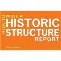 How to Write a Historic Structure Report [平裝]