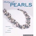 Beading with Pearls [精裝] (用珍珠串珠: 美麗的首飾,簡單的技術)