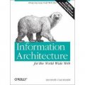 Information Architecture for the World Wide Web: Designing Large-Scale Web Sites