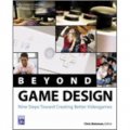 Beyond Game Design: Nine Steps Towards Creating Better Videogames [平裝]