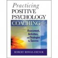 Practicing Positive Psychology Coaching: Assessment Activities and Strategies for Success [平裝] (實踐積極心理學訓練：評估、診斷與干預)