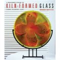 Beginner s Guide to Kiln-Formed Glass [精裝] (窯成型玻璃的新手指南)