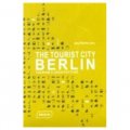 Tourist City Berlin: Tourism & Architecture
