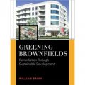 Greening Brownfields: Remediation Through Sustainable Development [精裝]
