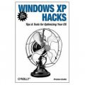 Windows XP Hacks: Tips & Tools for Customizing and Optimizing Your OS