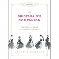 Town & Country The Bridesmaid s Companion [精裝]