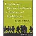 Long-Term Memory Problems in Children and Adolescents [平裝] (兒童與青少年的長期記憶問題：評估、干預與有效教學)
