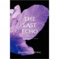 The Last Echo: A Body Finder Novel [精裝]