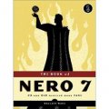 The Book of Nero 7: CD & DVD Burning Made Easy: CD and DVD Burning Made Easy [平裝]