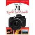 Canon EOS 7D Digital Field Guide [平裝] (Canon EOS 7D數碼單反攝影手冊)
