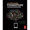 Multimedia Foundations : Core Concepts for Digital Design