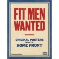 Fit Men Wanted: Original Posters from the Home Front [平裝] (徵兵海報)