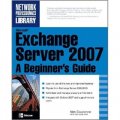 Microsoft Exchange Server 2007: A Beginner s Guide [平裝]