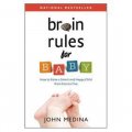 Brain Rules for Baby: How to Raise a Smart and Happy Child from Zero to Five. [平裝]